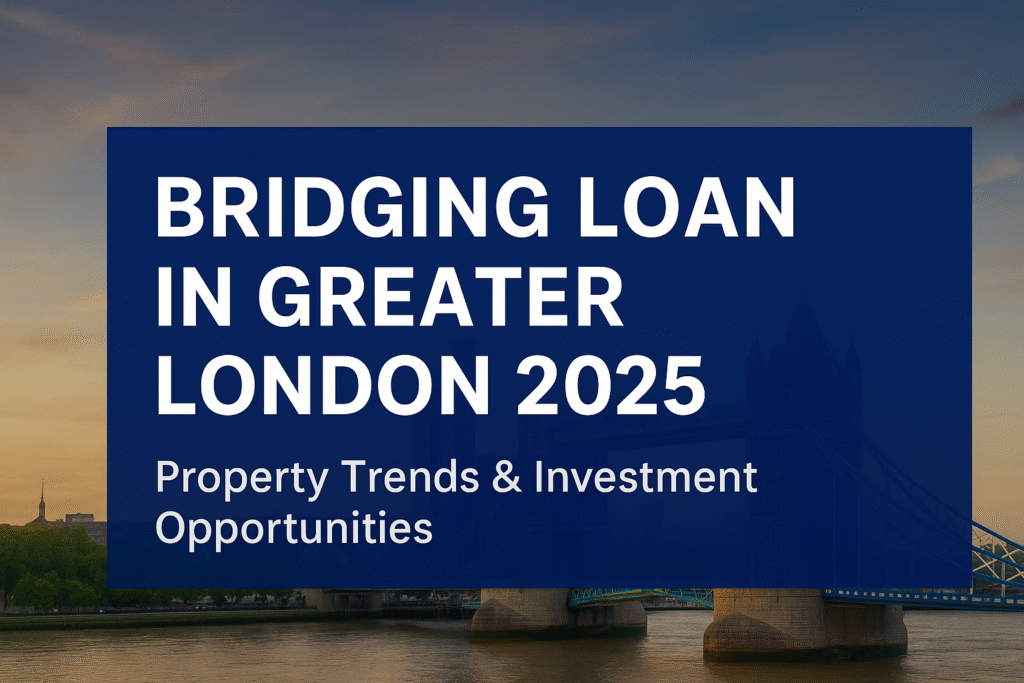Bridging Loan in Greater London